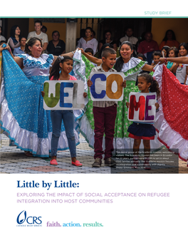 Little by Little: EXPLORING the IMPACT of SOCIAL ACCEPTANCE on REFUGEE INTEGRATION INTO HOST COMMUNITIES ACKNOWLEDGMENTS