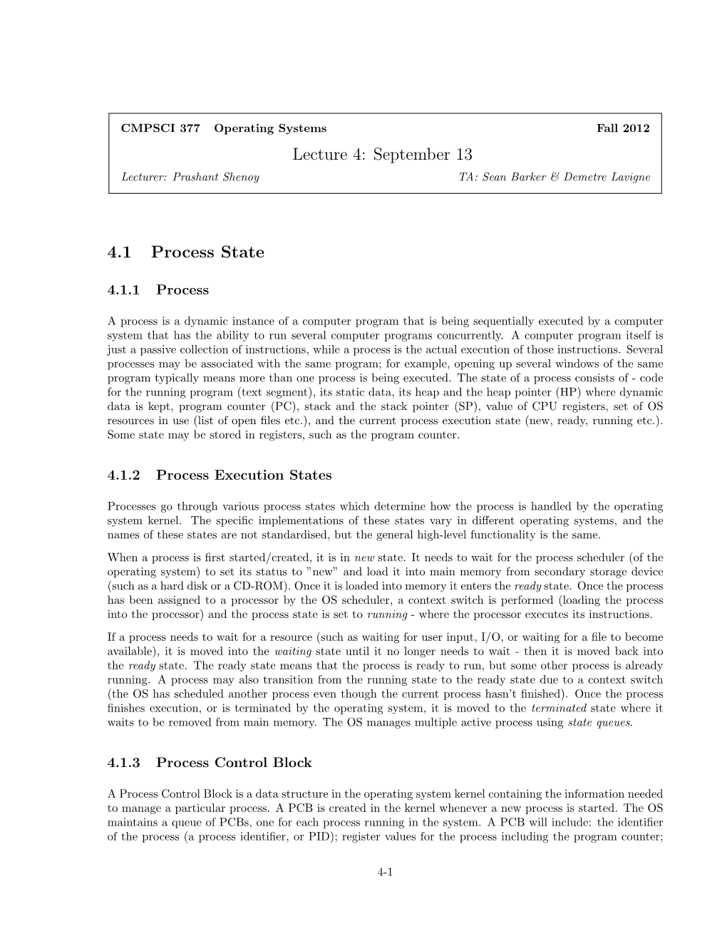 Lecture 4: September 13 4.1 Process State