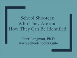 School Shooters: Who Are They and How Can They Be Identified?