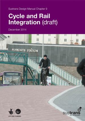 Sustrans Design Manual Chapter 9 Cycle and Rail Integration (Draft)