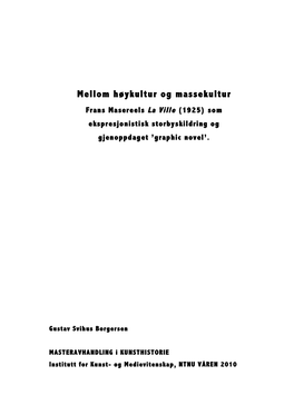 Mellom Høykultur Og Massekultur Frans Masereels La Ville (1925) Som Ekspresjonistisk Storbyskildring Og Gjenoppdaget ’Graphic Novel’