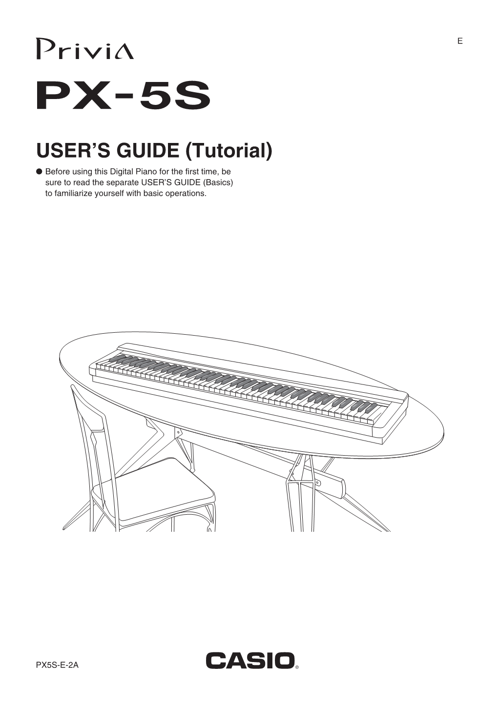 Tutorial) ● Before Using This Digital Piano for the First Time, Be Sure to Read the Separate USER’S GUIDE (Basics) to Familiarize Yourself with Basic Operations