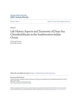 Life History Aspects and Taxonomy of Deep-Sea Chondrichthyans in the Southwestern Indian Ocean Paul Joseph Clerkin San Jose State University