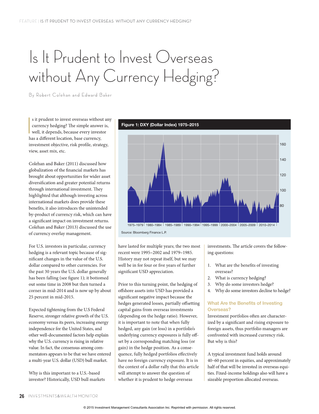 Is It Prudent to Invest Overseas Without Any Currency Hedging?