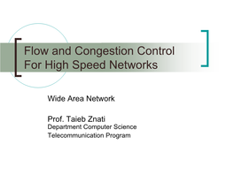 Flow and Congestion Control for High Speed Networks