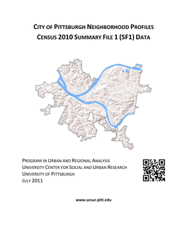 City of Pittsburgh Neighborhood Profiles Census 2010 Summary File 1 (Sf1) Data