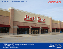 JEWEL-OSCO (Albertsons | Chicago MSA) 13460 S Illinois Route 59 Plainfield, Illinois 60585 TABLE of CONTENTS