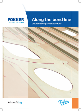 Along the Bond Line Groundbreaking Aircraft Structures Metal Bonding