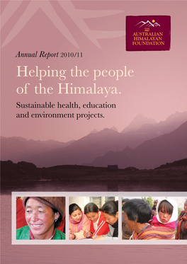 Annual Report 2010/11 Helping the People of the Himalaya