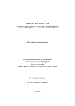 COMPOSING MUSIC by SELECTION CONTENT-BASED ALGORITHMIC-ASSISTED AUDIO COMPOSITION Gilberto Bernardes De Almeida