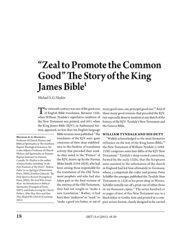 “Zeal to Promote the Common Good” the Story of the King James Bible1 Michael A