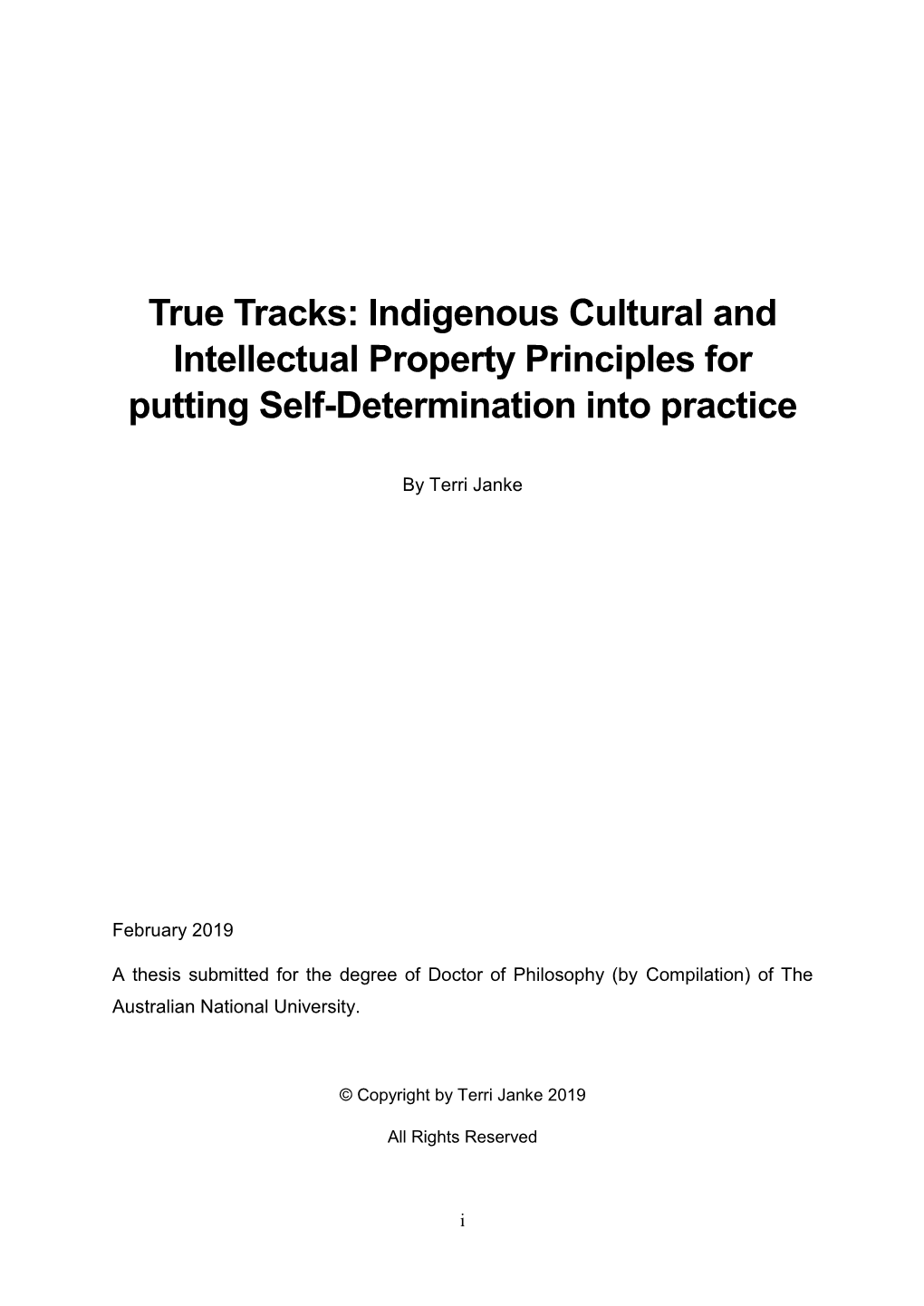 True Tracks: Indigenous Cultural and Intellectual Property Principles for Putting Self-Determination Into Practice