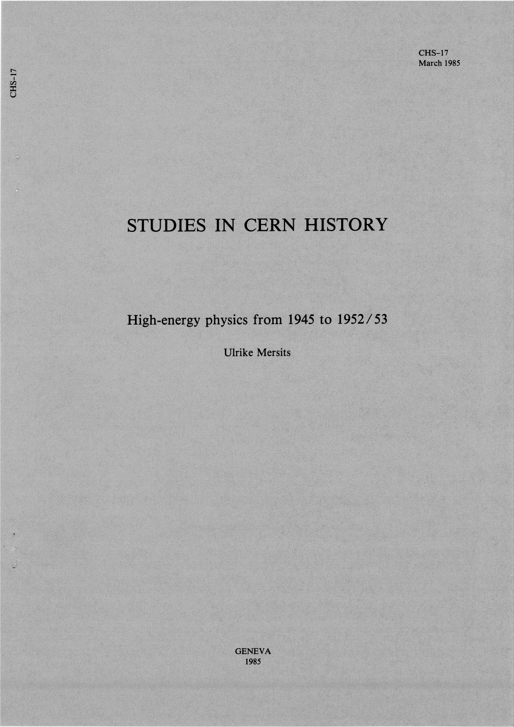 High-Energy Physics from 1945 to 1952/ 53