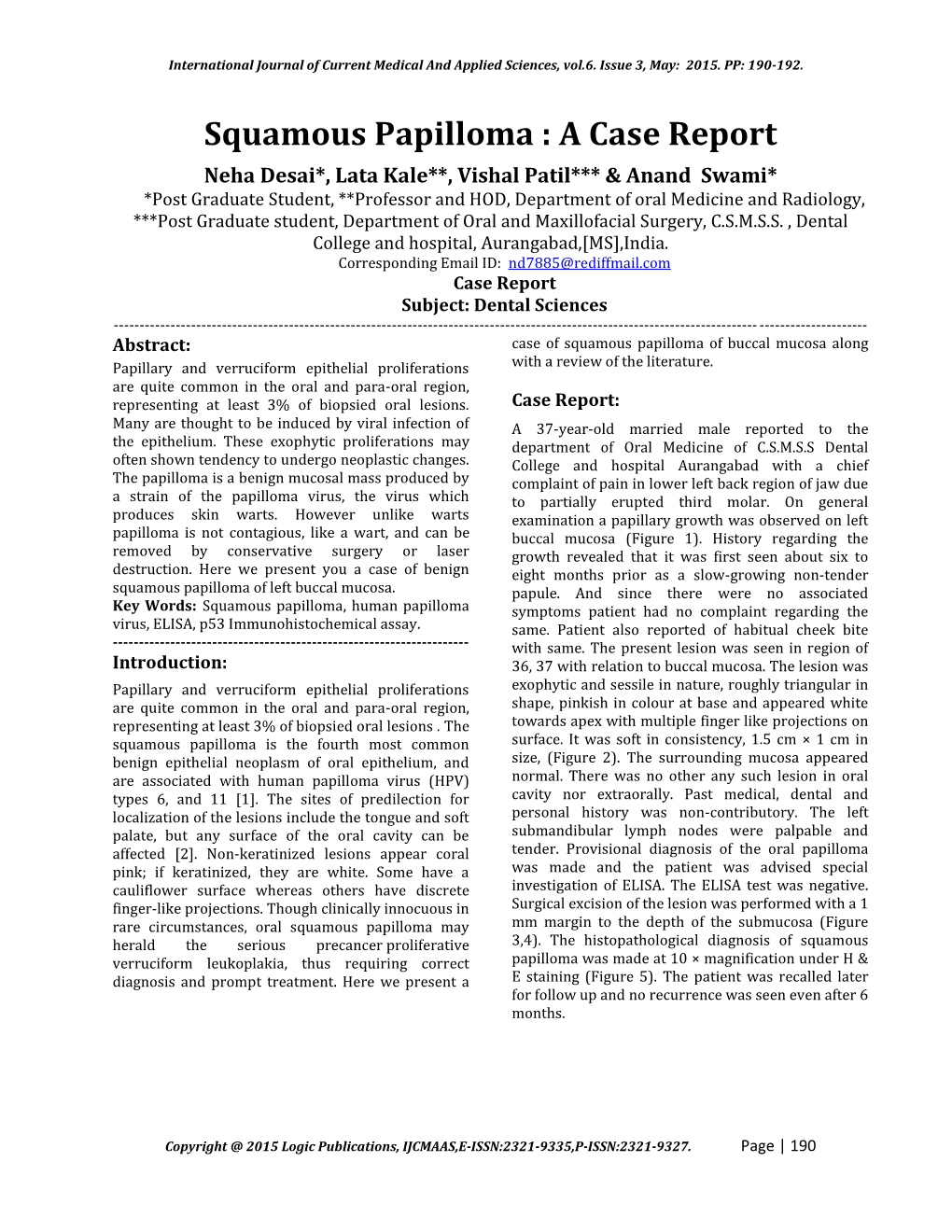 Squamous Papilloma : a Case Report