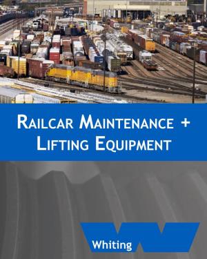 Railcar Maintenance + Lifting Equipment Whiting Railcar Maintenance Equipment Reliable