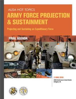 AUSA HOT TOPICS ARMY FORCE PROJECTION & SUSTAINMENT Projecting and Sustaining an Expeditionary Force