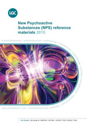 New Psychoactive Substances (NPS) Reference Materials 2015 Phenethylamines • Amphetamines • Cathinon Es • Try Pt Am I Ne S • P Ip E R a Z I N E S