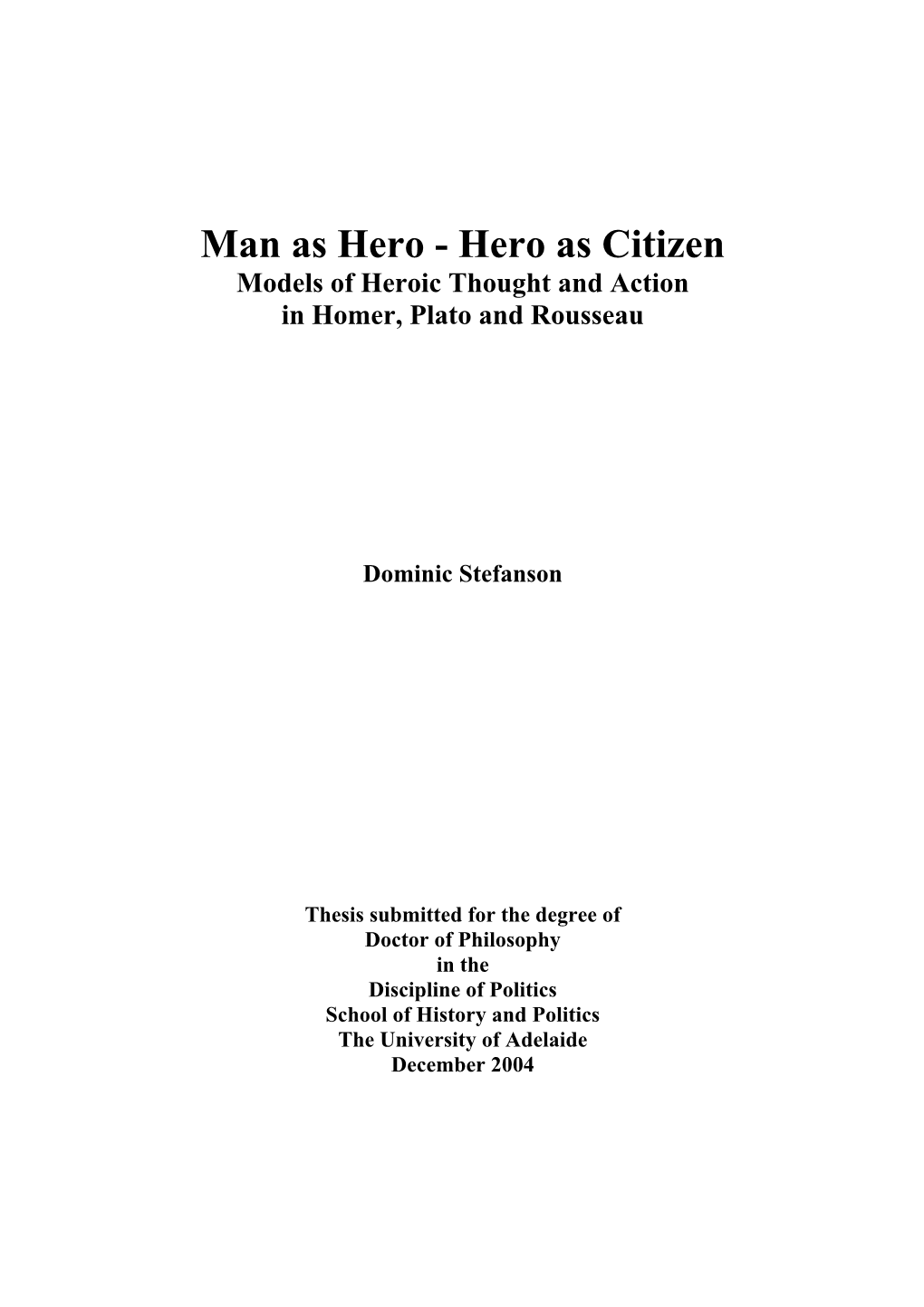 Hero As Citizen Models of Heroic Thought and Action in Homer, Plato and Rousseau