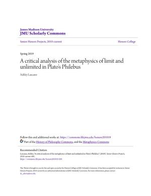 A Critical Analysis of the Metaphysics of Limit and Unlimited in Plato's Philebus Ashley Lascano