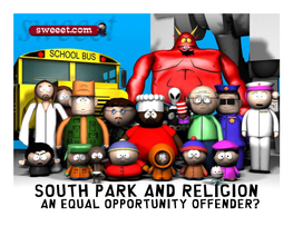 South Park and Religion an Equal Opportunity Offender? Origins of South Park