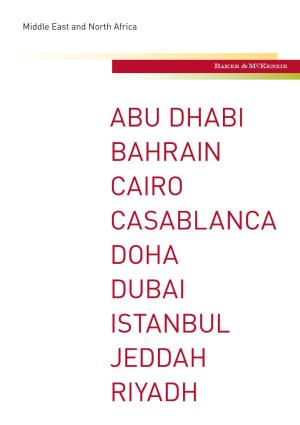 ABU DHABI BAHRAIN CAIRO CASABLANCA DOHA DUBAI ISTANBUL JEDDAH RIYADH Deep Roots, Broad Perspective Over 30 Years of Experience in the Middle East & North Africa