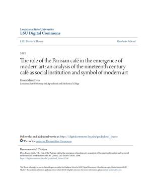 The Role of the Parisian Café in the Emergence of Modern Art: an Analysis of the Nineteenth Century Café As Social Institution and Symbol of Modern Life