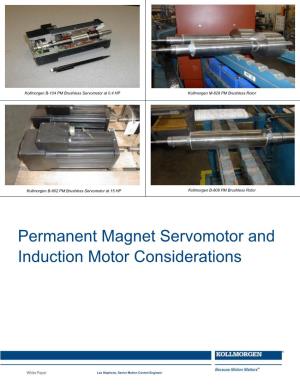 Permanent Magnet Servomotor and Induction Motor Considerations
