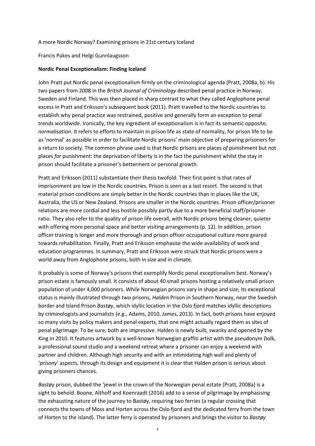 A More Nordic Norway? Examining Prisons in 21St Century Iceland Francis Pakes and Helgi Gunnlaugsson Nordic Penal Exceptionalism