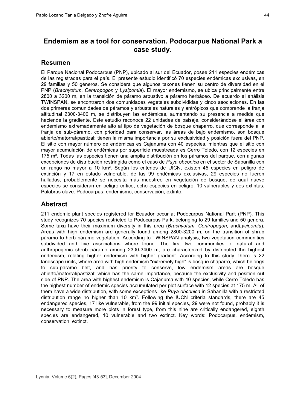 Endemism As a Tool for Conservation. Podocarpus National Park a Case Study