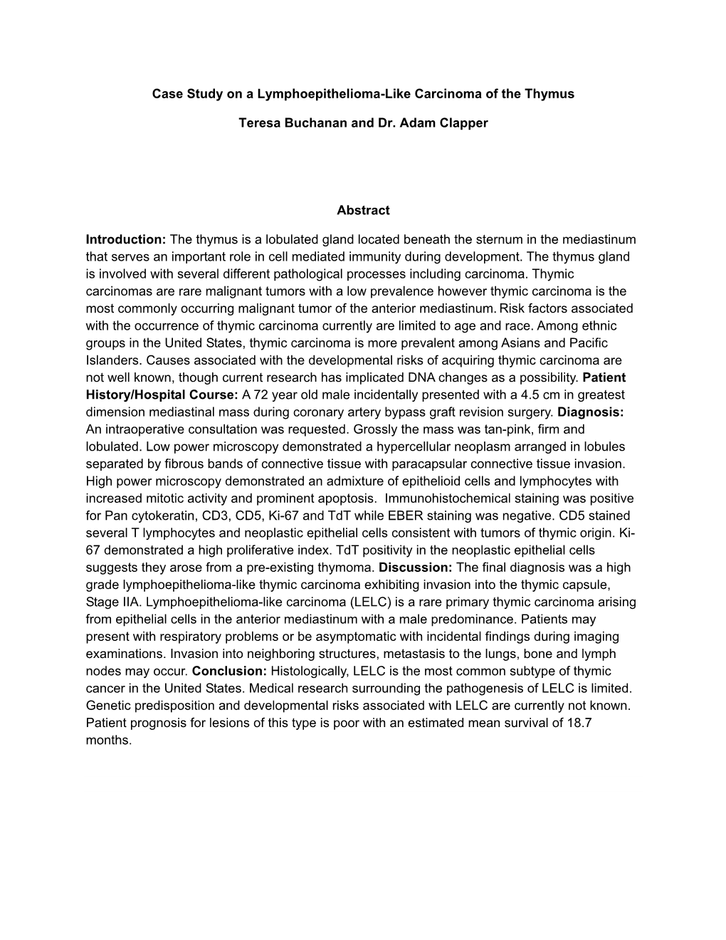 Case Study on a Lymphoepithelioma-Like Carcinoma of the Thymus Teresa Buchanan and Dr. Adam Clapper Abstract Introduction: the T