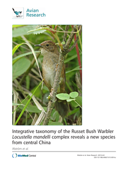 Integrative Taxonomy of the Russet Bush Warbler Locustella Mandelli Complex Reveals a New Species from Central China Alström Et Al