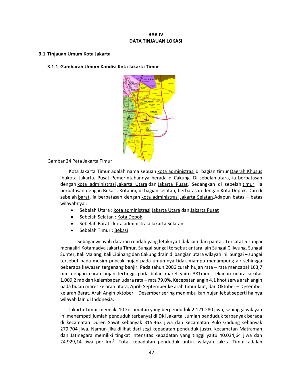 42 BAB IV DATA TINJAUAN LOKASI 3.1 Tinjauan Umum Kota Jakarta 3.1.1 ...
