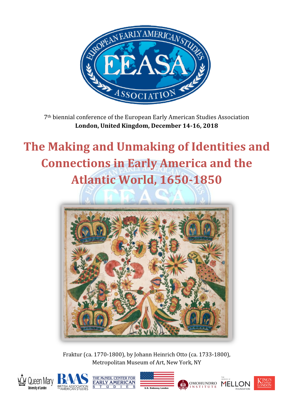 The Making and Unmaking of Identities and Connections in Early America and the Atlantic World, 1650-1850