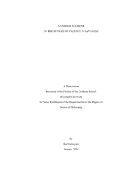 A UNIFIED ACCOUNT of the SYNTAX of VALENCE in JAVANESE a Dissertation Presented to the Faculty of the Graduate School of Cornell