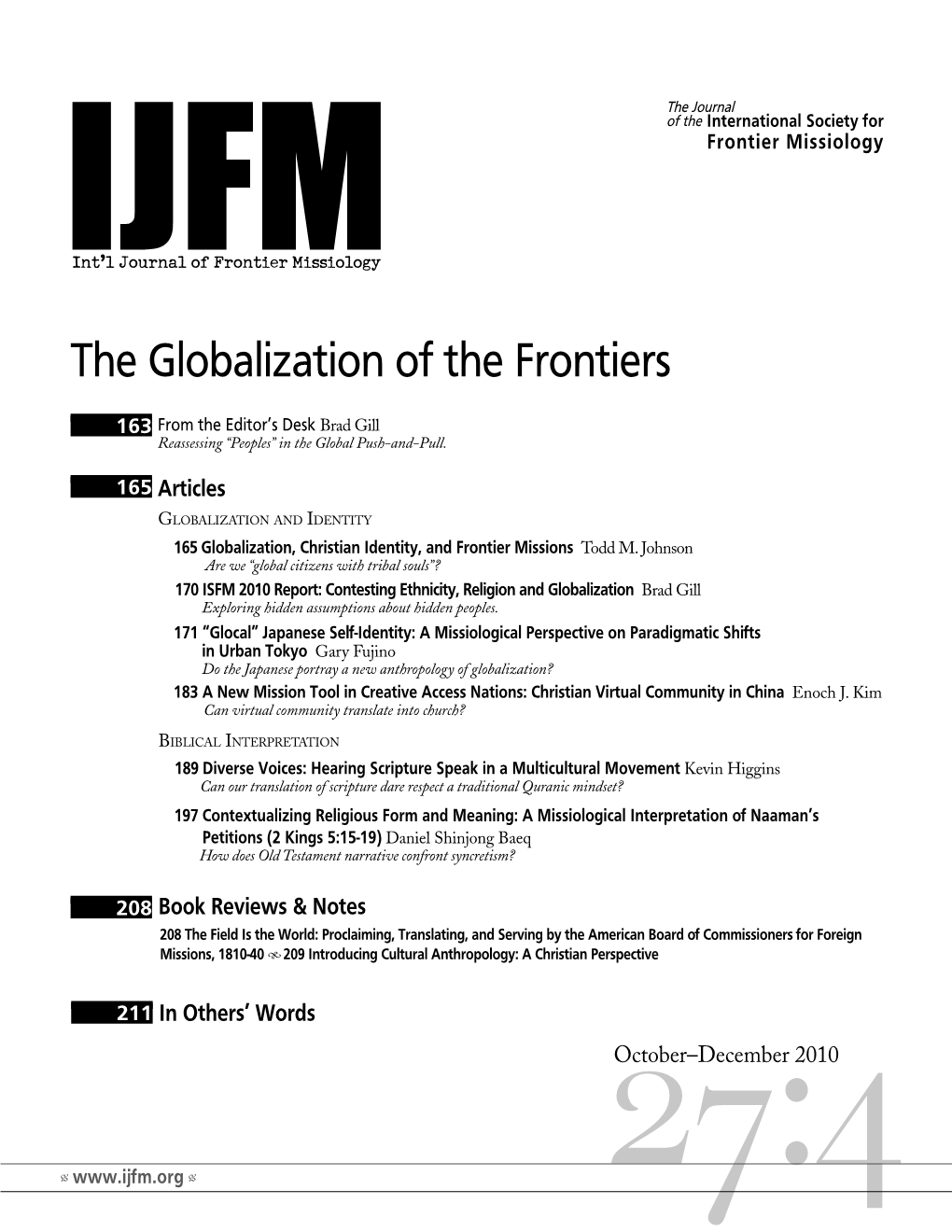 The Globalization of the Frontiers