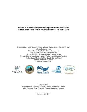 Report of Water Quality Monitoring for Bacteria Indicators in the Lower San Lorenzo River Watershed, 2014 and 2016