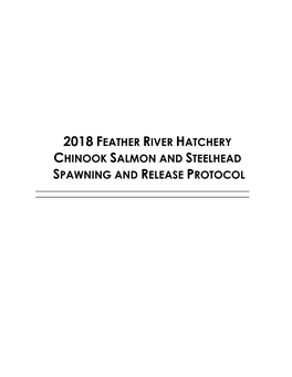 2018 Feather River Hatchery Chinook Salmon and Steelhead Spawning and Release Protocol