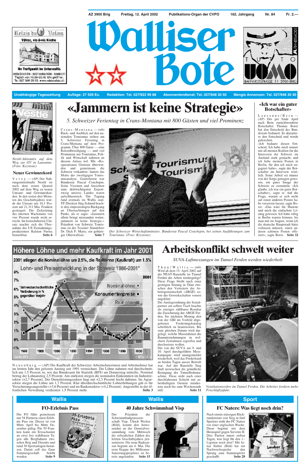 «Jammern Ist Keine Strategie» Botschafter» Lausanne/Bern.— (AP) Der Per Ende April 5