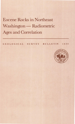 Eocene Rocks in Northeast Washington- Radion1etric Ages and Correlation