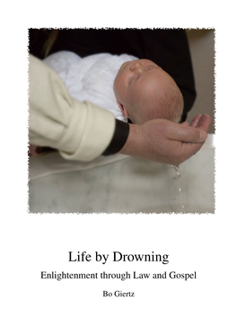 Life by Drowning Enlightenment Through Law and Gospel
