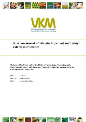 Risk Assessment of Vitamin a (Retinol and Retinyl Esters) in Cosmetics