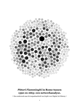 Pittori Fiamminghi in Rome Tussen 1590 En 1663: Een Netwerkanalyse. - Een Onderzoek Naar De Toepasbaarheid Van Gephi Voor Digital Art History