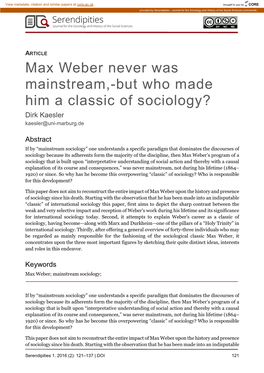 Max Weber Never Was Mainstream,-But Who Made Him a Classic of Sociology? Dirk Kaesler Kaesler@Uni-Marburg.De