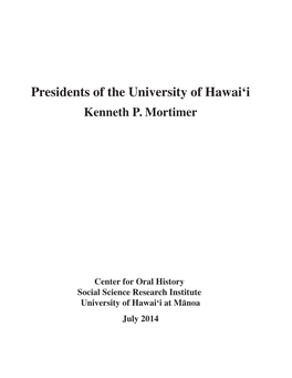 Presidents of the University of Hawai`I: Kenneth P. Mortimer