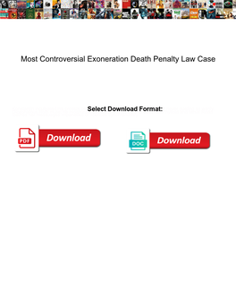 Most Controversial Exoneration Death Penalty Law Case
