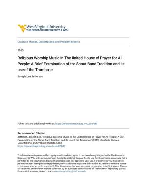 Religious Worship Music in the United House of Prayer for All People: a Brief Examination of the Shout Band Tradition and Its Use of the Trombone