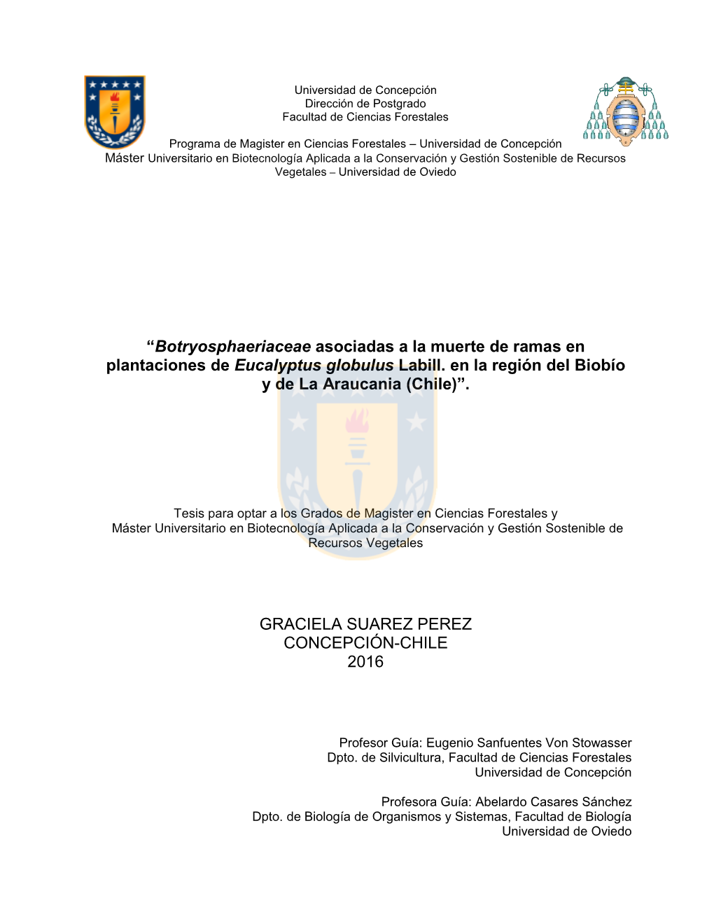 Botryosphaeriaceae Asociadas a La Muerte De Ramas En Plantaciones De Eucalyptus Globulus Labill