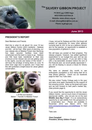 SILVERY GIBBON PROJECT NEWSLETTER the Page 1 June 2013 SILVERY GIBBON PROJECT