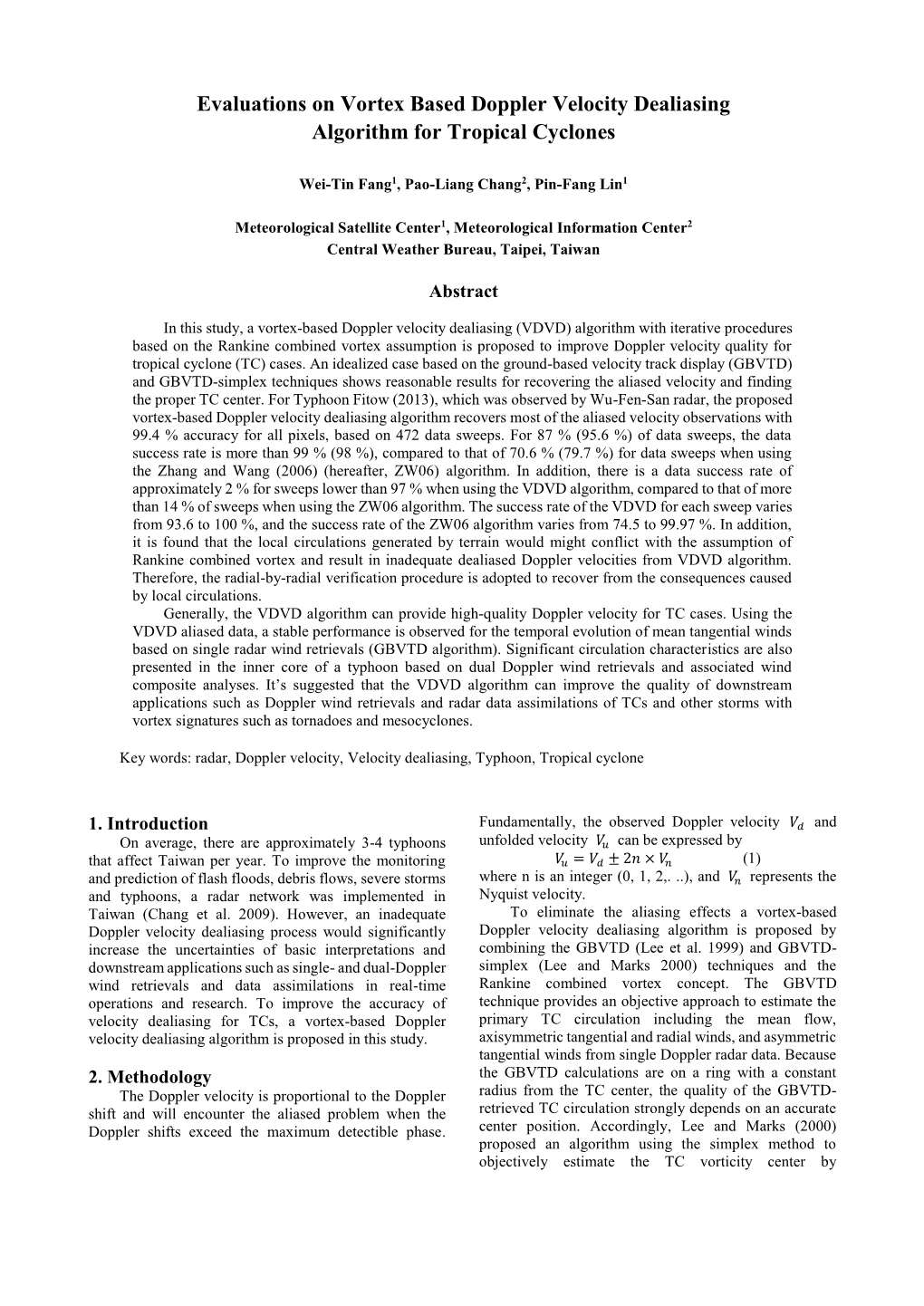 Evaluations on Vortex Based Doppler Velocity Dealiasing Algorithm for Tropical Cyclones