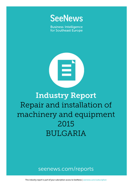 Industry Report Repair and Installation of Machinery and Equipment 2015 BULGARIA